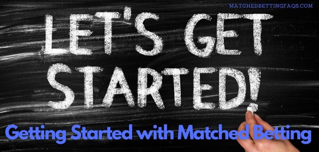 Getting Started With Matched Betting