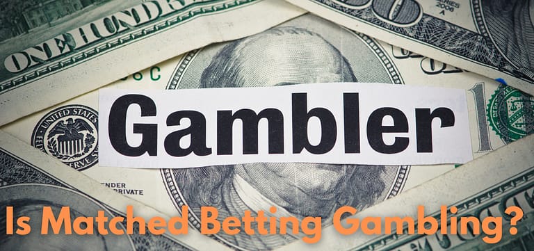 Is Matched Betting Gambling