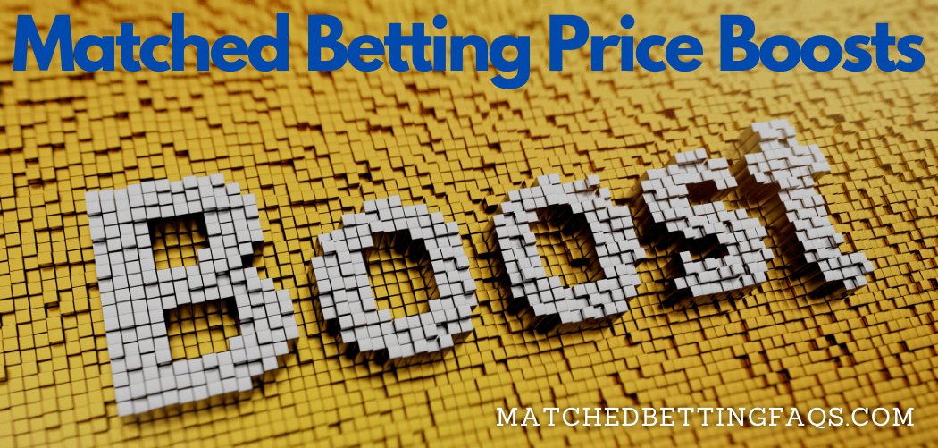 Matched Betting Price Boosts