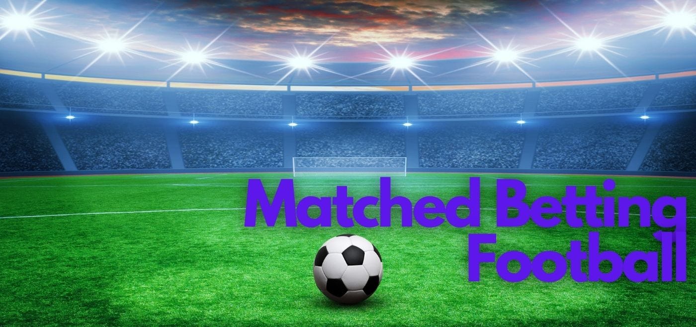Matched Betting Football